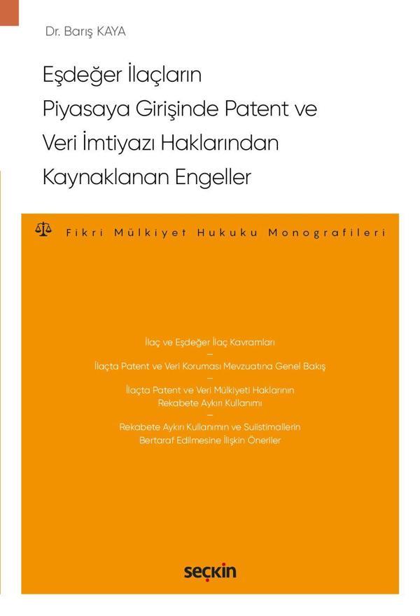 Eşdeğer İlaçların Piyasaya Girişinde Patent ve Veri İmtiyazı Haklarından Kaynaklanan Engeller - Seçkin Yayıncılık - Image 1