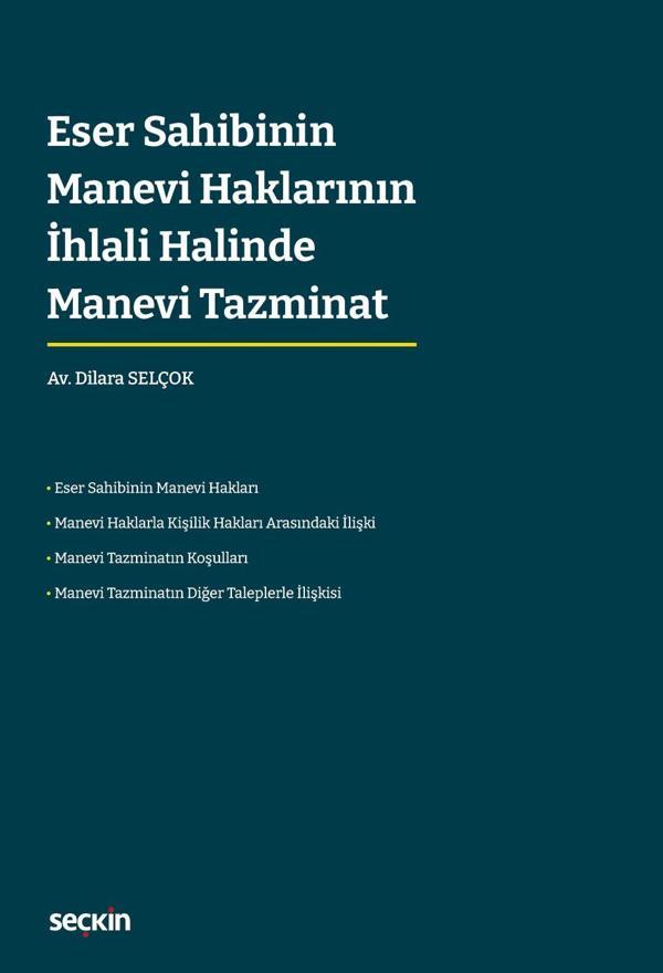 Eser Sahibinin Manevi Haklarının İhlali Halinde Manevi Tazminat - Seçkin Yayıncılık - Image 1