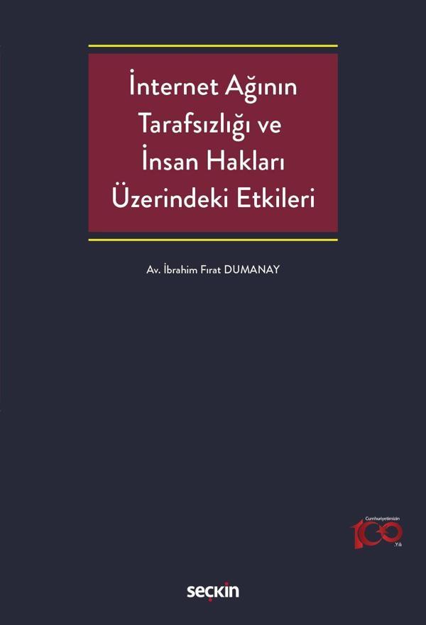 İnternet Ağının Tarafsızlığı ve İnsan Hakları Üzerindeki Etkileri - Seçkin Yayıncılık - Image 1