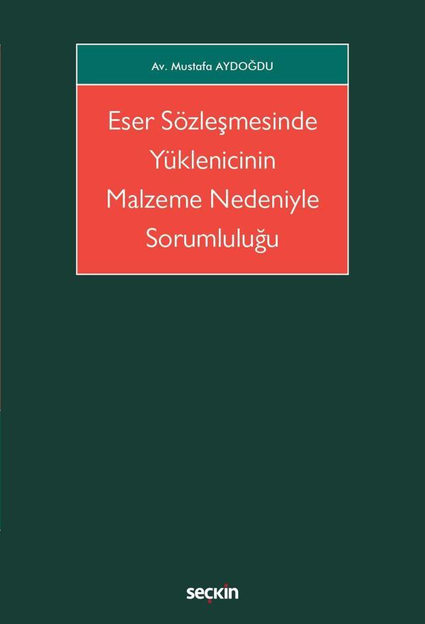 Eser Sözleşmesinde Yüklenicinin Malzeme Nedeniyle Sorumluluğu - Seçkin Yayıncılık - Image 1