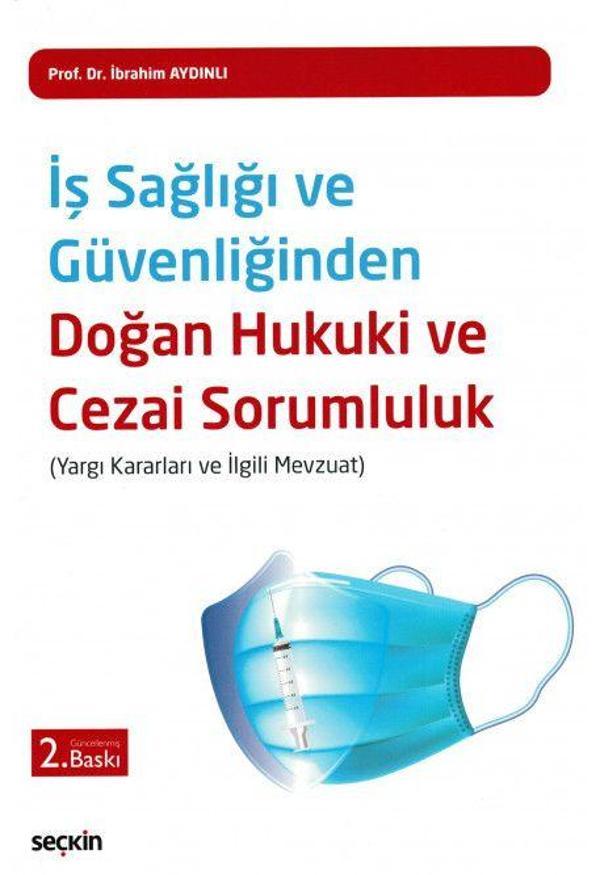 İş Sağlığı ve Güvenliğinden Doğan Hukuki ve Cezai Sorumluluk - Seçkin Yayıncılık - Image 1