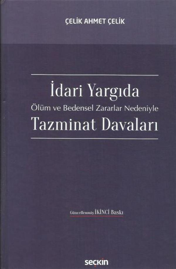 İdari Yargıda Ölüm ve Bedensel Zararlar Nedeniyle Tazminat Davaları - Seçkin Yayıncılık - Image 1