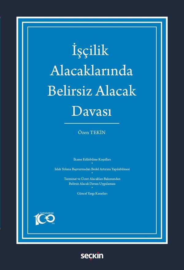 İşçilik Alacaklarında Belirsiz Alacak Davası - Seçkin Yayıncılık - Image 1