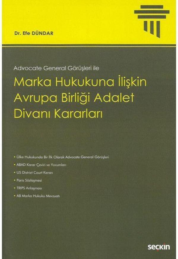 Marka Hukukuna İlişkin Avrupa Birliği Adalet Divanı Kararları - Seçkin Yayıncılık - Image 1