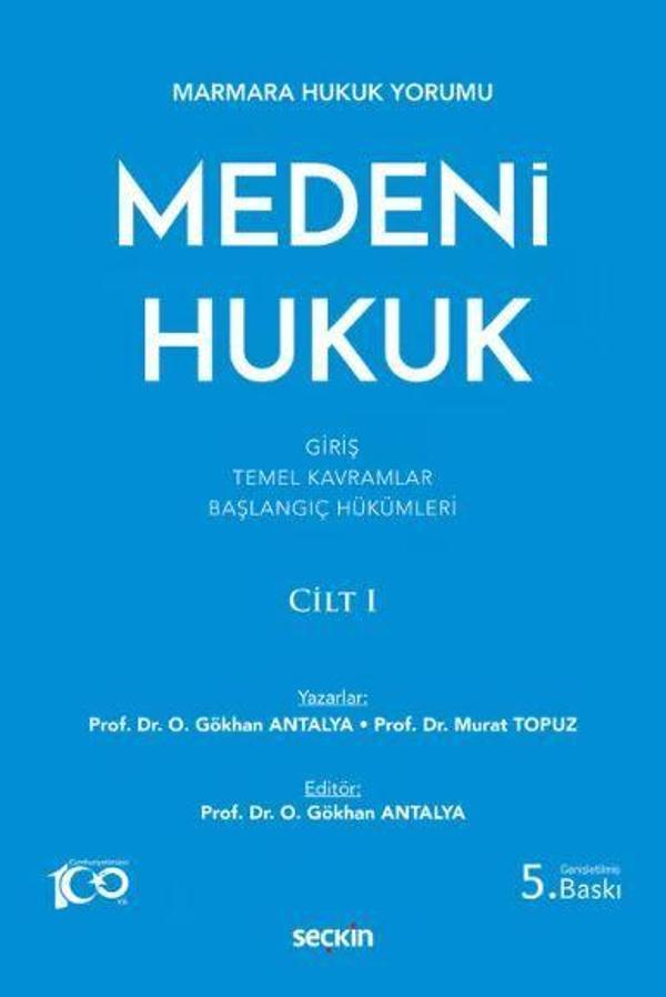 Marmara Hukuk Yorumu Medeni Hukuk Cilt: I (Giriş - Temel Kavramlar - Başlangıç Hükümleri) - Seçkin Yayıncılık - Image 1