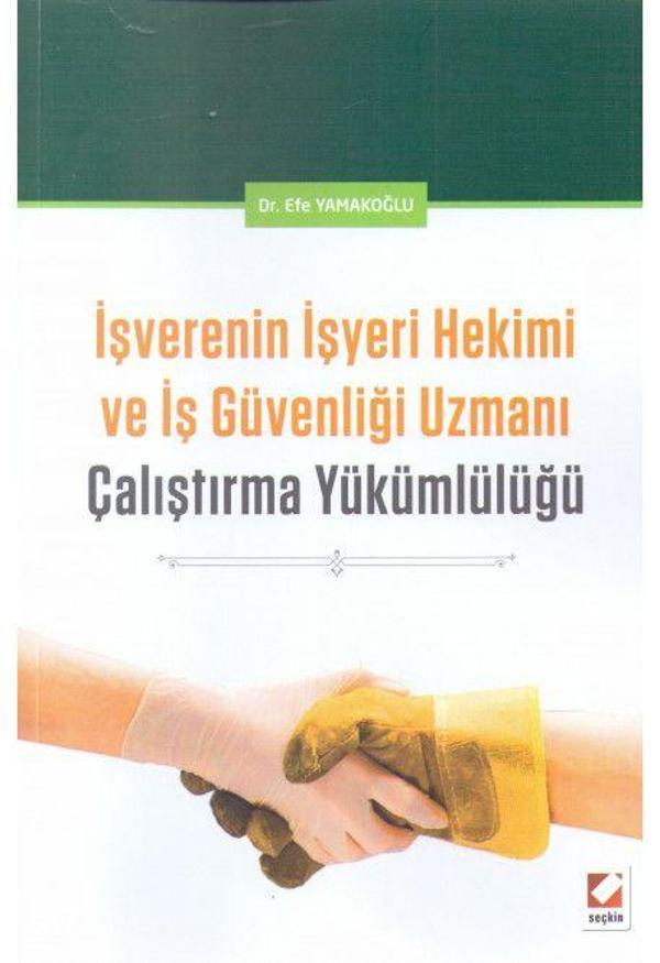 İşverenin İşyeri Hekimi ve İş Güvenliği Uzmanı Çalıştırma Yükümlülüğü - Seçkin Yayıncılık - Image 1
