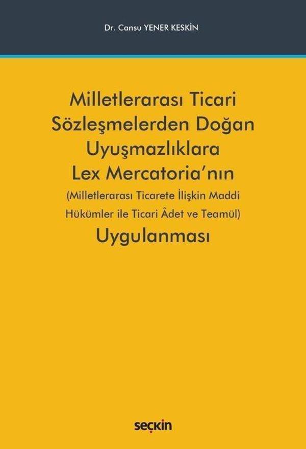 Milletlerarası Ticari Sözleşmelerden Doğan Uyuşmazlıklara Lex Mercatoria'nın Uygulanması - Seçkin Yayıncılık - Image 1