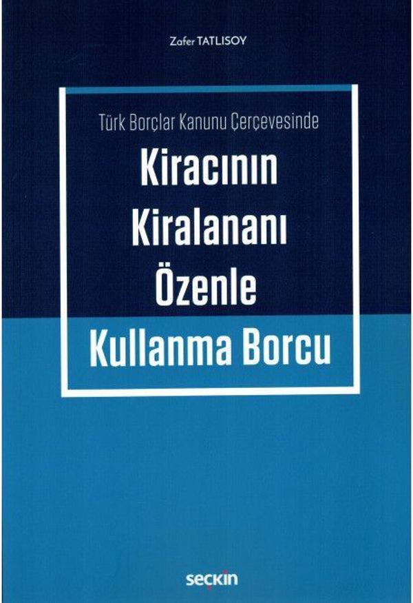 Kiracının Kiralananı Özenle Kullanma Borcu - Seçkin Yayıncılık - Image 1