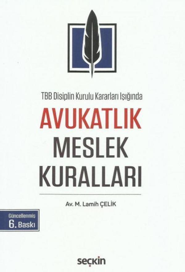 TBB Disiplin Kurulu Kararları Işığında Avukatlık Meslek Kuralları - Seçkin Yayıncılık - Image 1