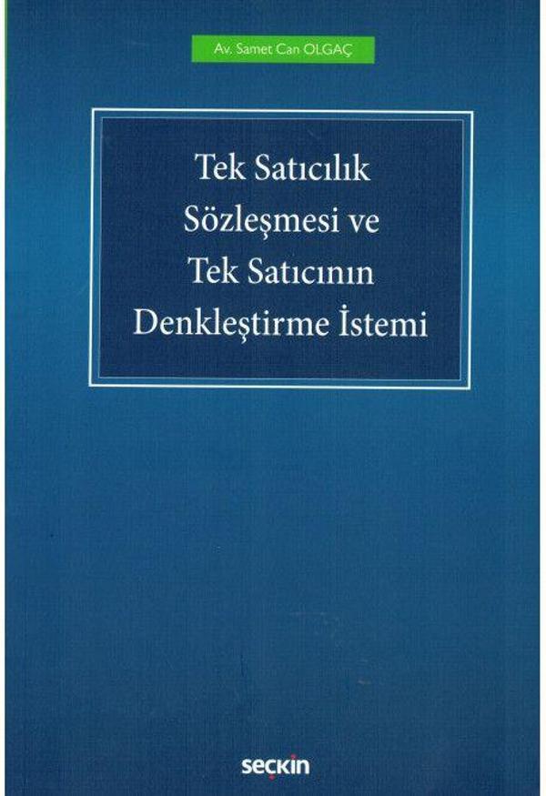 Tek Satıcılık Sözleşmesi ve Tek Satıcının Denkleştirme İstemi - Seçkin Yayıncılık - Image 1