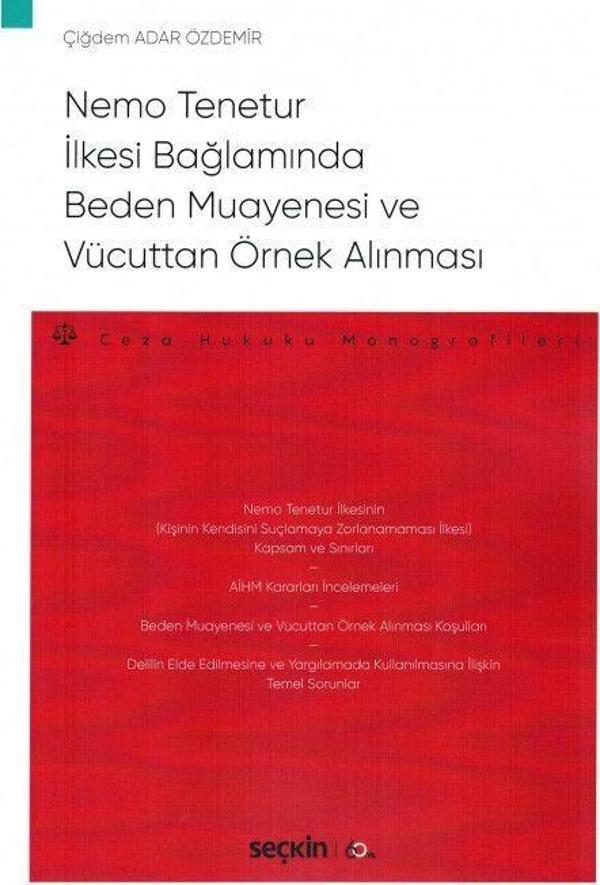 Nemo Tenetur İlkesi Bağlamında Beden Muayenesi ve Vücuttan Örnek Alınması - Seçkin Yayıncılık - Image 1