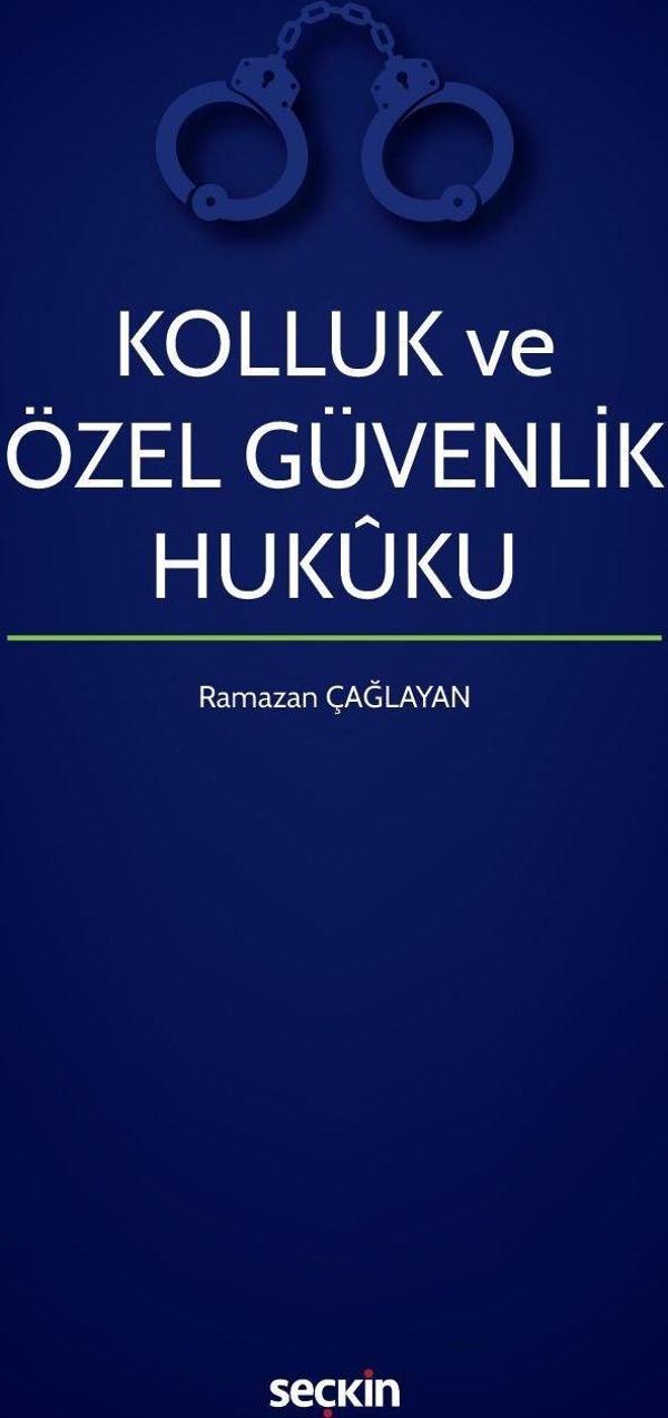 Kolluk ve Özel Güvenlik Hukuku - Seçkin Yayıncılık - Image 1