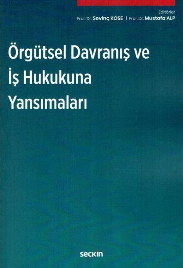 Örgütsel Davranış ve İş Hukukuna Yansımaları - Seçkin Yayıncılık - Image 1