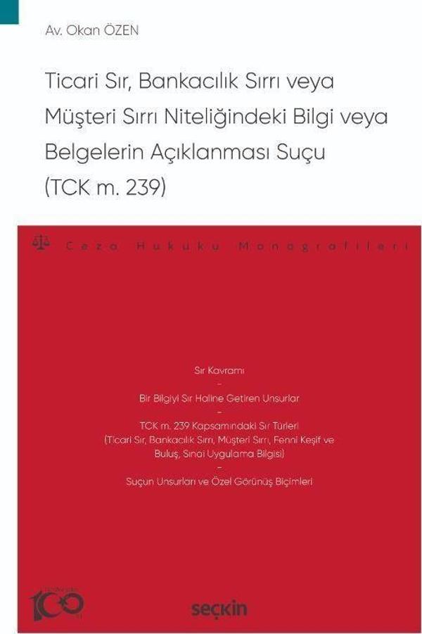 Ticari Sır, Bankacılık Sırrı veya Müşteri Sırrı Niteliğindeki Bilgi veya Belgelerin Açıklanması Suçu (TCK m. 239) - Seçkin Yayıncılık - Image 1
