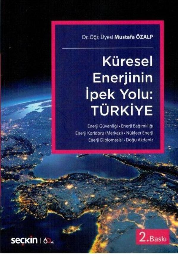 Küresel Enerjinin İpek Yolu: Türkiye - Seçkin Yayıncılık - Image 1