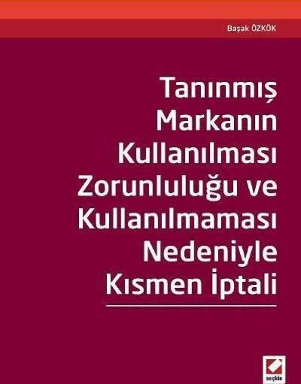 Tanınmış Markanın Kullanılması Zorunluluğu ve Kullanılmaması Nedeniyle Kısmen İptali - Seçkin Yayıncılık - Image 1