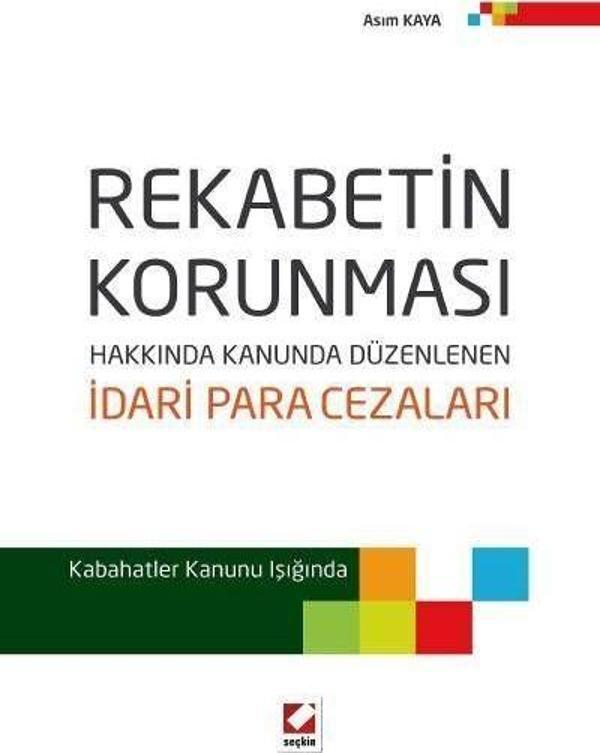 Rekabetin Korunması Hakkında Kanunda Düzenlenen İdari Para Cezaları - Seçkin Yayıncılık - Image 1