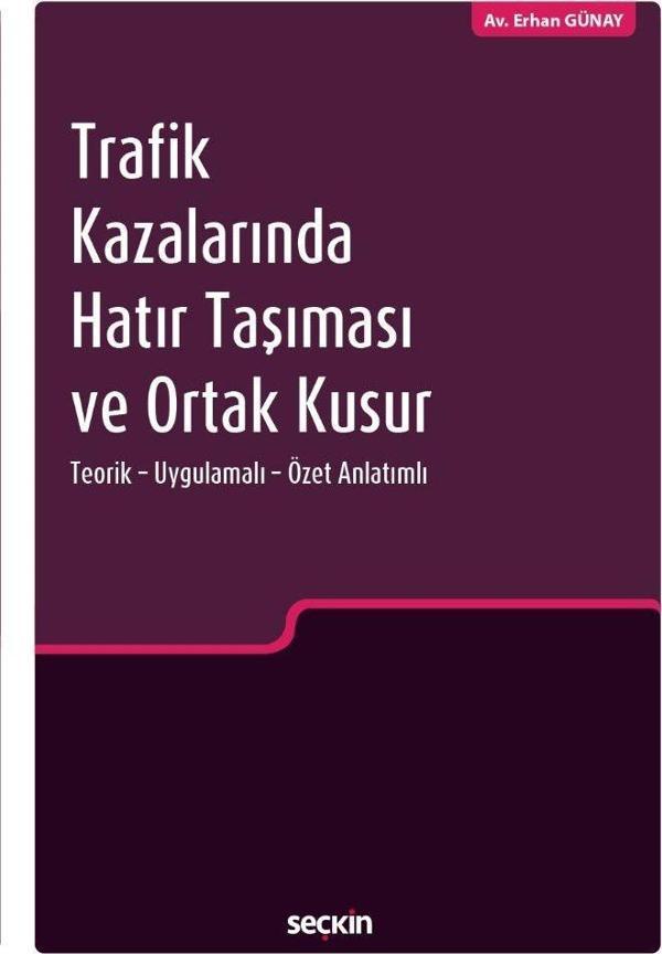 Trafik Kazalarında Hatır Taşıması ve Ortak Kusur - Seçkin Yayıncılık - Image 1