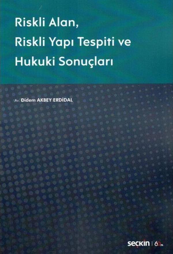 Riskli Alan - Riskli Yapı Tespiti ve Hukuki Sonuçları - Seçkin Yayıncılık - Image 1