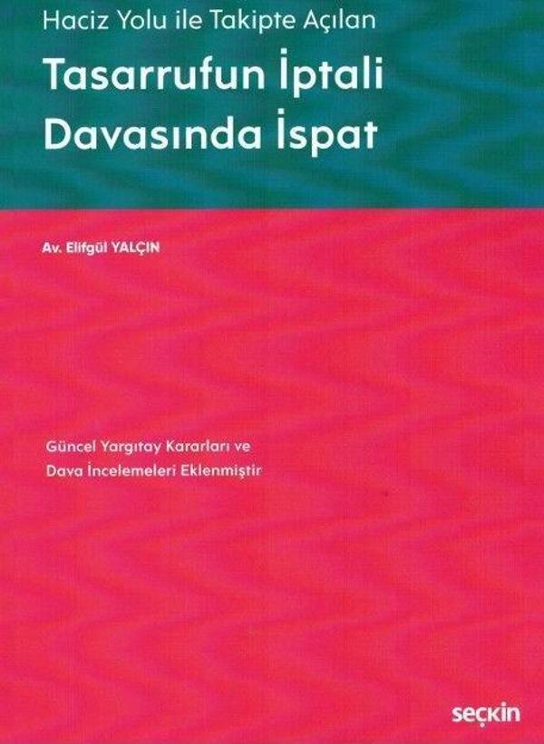 Tasarrufun İptali Davasında İspat - Seçkin Yayıncılık - Image 1
