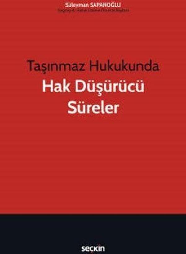 Taşınmaz Hukukunda Hak Düşürücü Süreler - Seçkin Yayıncılık - Image 1