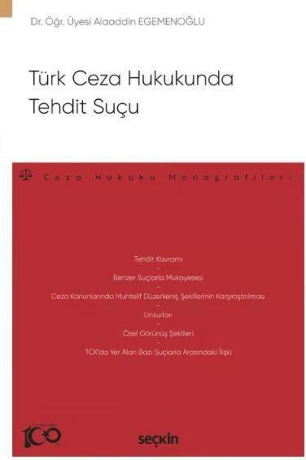 Türk Ceza Hukukunda Tehdit Suçu - Ceza Hukuku Monografileri - Seçkin Yayıncılık - Image 1