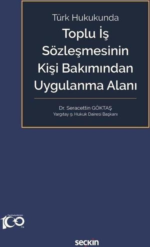 Türk Hukukunda Toplu İş Sözleşmesinin Kişi Bakımından Uygulanma Alanı - Seçkin Yayıncılık - Image 1