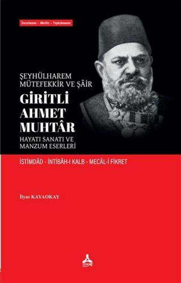 Şeyhülharem, Mütefekkir ve Şair Giritli Ahmet Muhtar - Hayatı Sanatı ve Manzum Eserleri - Sonçağ Yayınları - Image 1