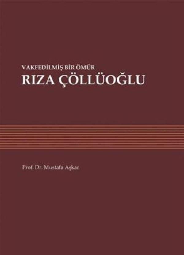 Vakfedilmiş Bir Ömür: Rıza Çöllüoğlu - Sonçağ Yayınları - Image 1