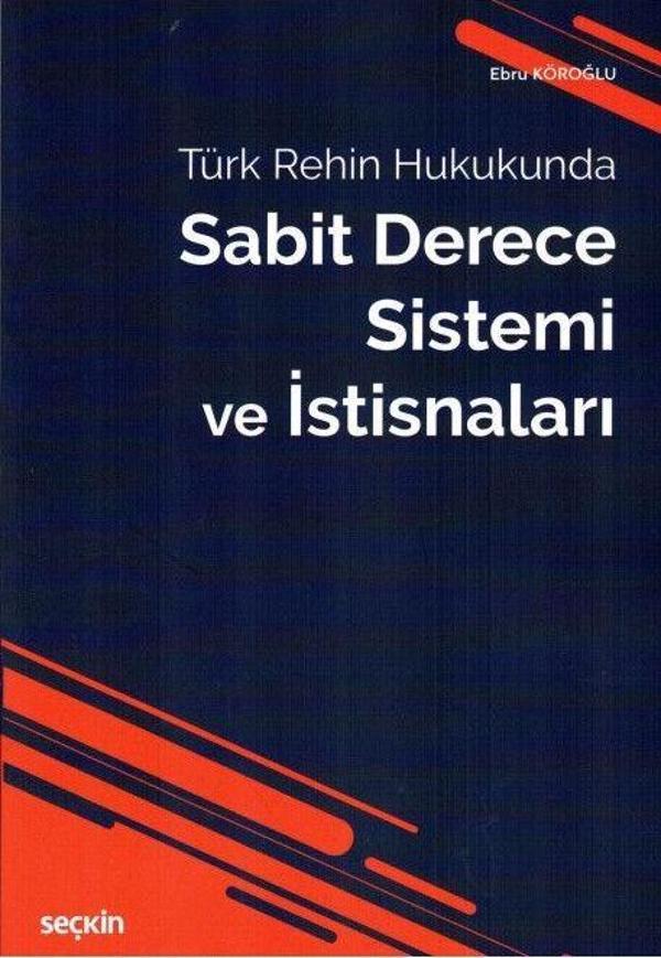 Türk Rehin Hukukunda Sabit Derece Sistemi ve İstisnaları - Seçkin Yayıncılık - Image 1