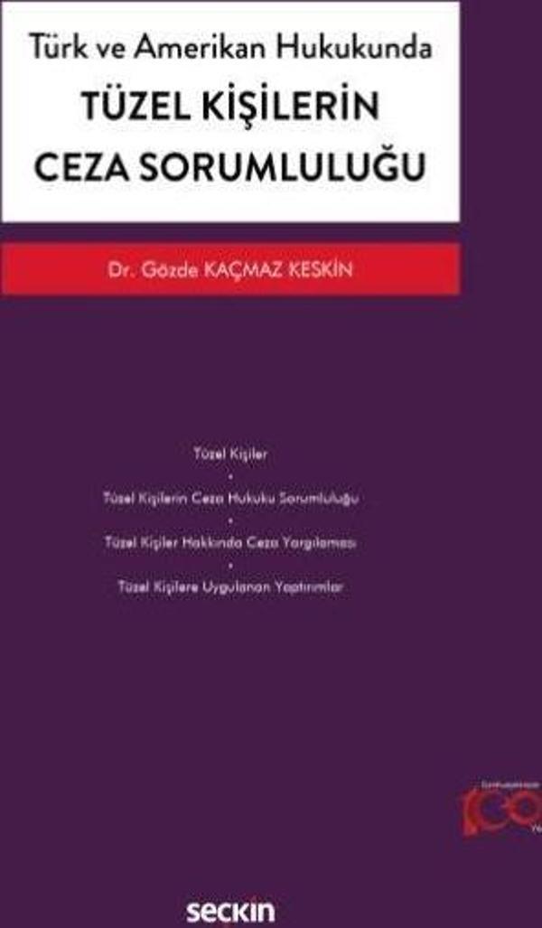 Türk ve Amerikan Hukukunda - Tüzel Kişilerin Ceza Sorumluluğu - Seçkin Yayıncılık - Image 1