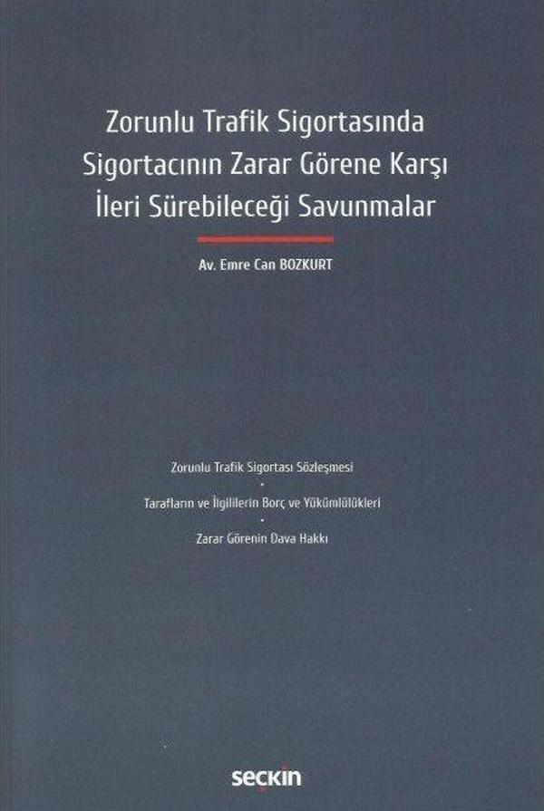 Zorunlu Trafik Sigortasında Sigortacının Zarar Görene Karşı İleri Sürebileceği Savunmalar - Seçkin Yayıncılık - Image 1