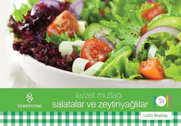 Salatalar ve Zeytinyağlılar - Lezzet Mutfağı - Semerkand Yayınları - Image 1