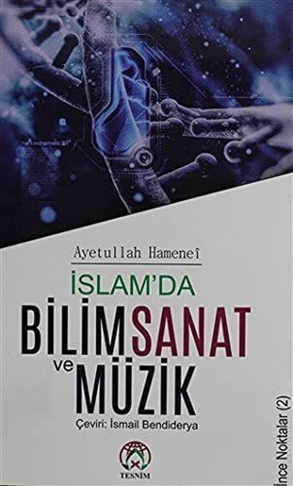 İslam'da Bilim Sanat ve Müzik - Tesnim Yayınları - Image 1