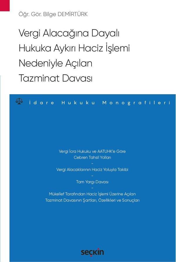 Vergi Alacağına Dayalı Hukuka Aykırı Haciz İşlemi Nedeniyle Açılan Tazminat Davası - Seçkin Yayıncılık - Image 1