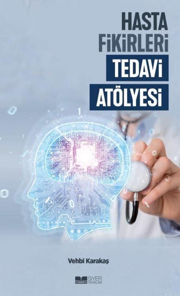 Hasta Fikirleri Tedavi Atölyesi - Siyer Yayınları - Image 1