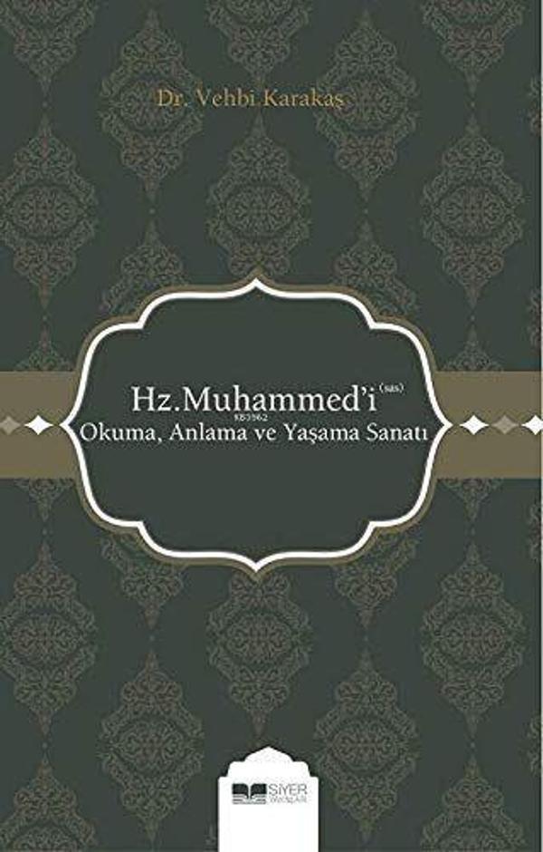 Hz. Muhammed'i (s.a.s) Okuma Anlama ve Yaşama Sanatı - Siyer Yayınları - Image 1