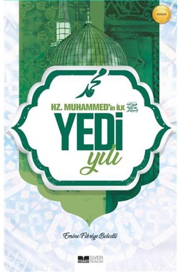 Hz. Muhammed'in İlk Yedi Yılı - Siyer Yayınları - Image 1