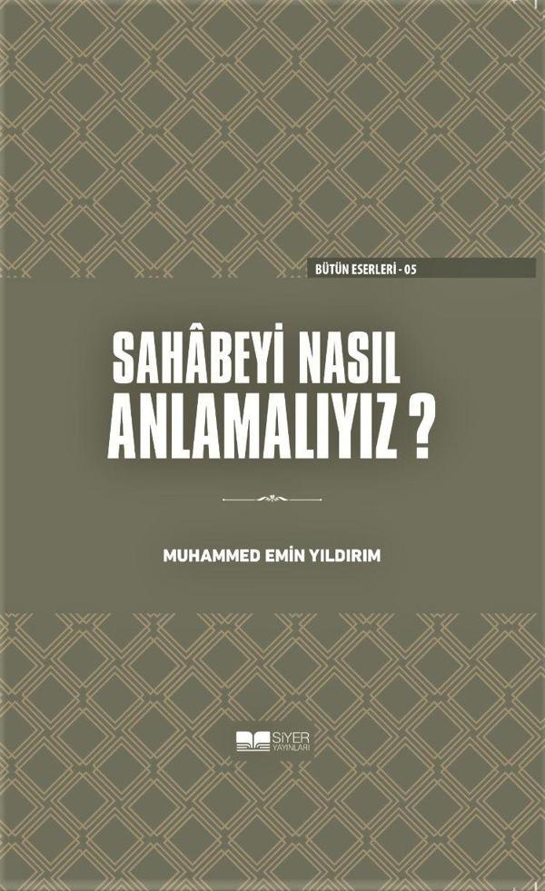 Sahabeyi Nasıl Anlamalıyız? (Ciltli) - Siyer Yayınları - Image 1