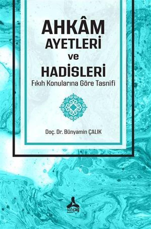 Ahkam Ayetleri ve Hadisleri Fıkıh Konularına Göre Tasnifi - Sonçağ Yayınları - Image 1
