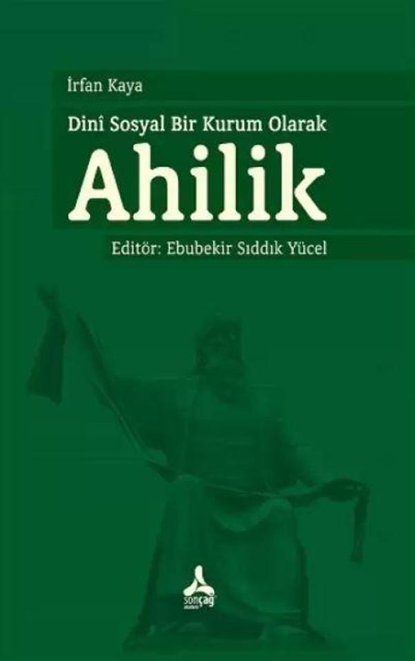 Dini Sosyal Bir Kurum Olarak Ahilik - Sonçağ Yayınları - Image 1