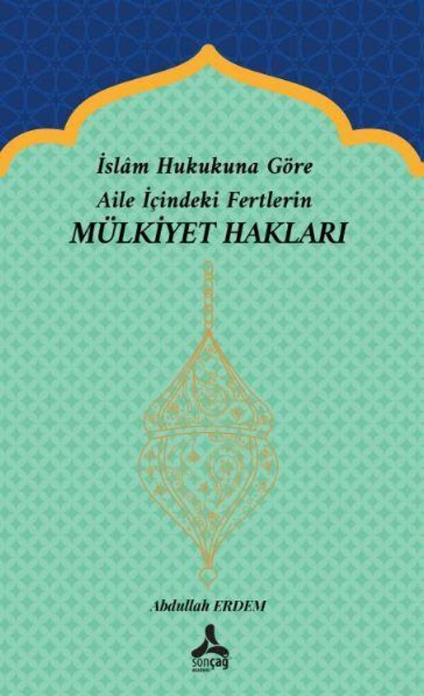 İslam Hukukuna Göre Aile İçindeki Fertlerin Mülkiyet Hakları - Sonçağ Yayınları - Image 1