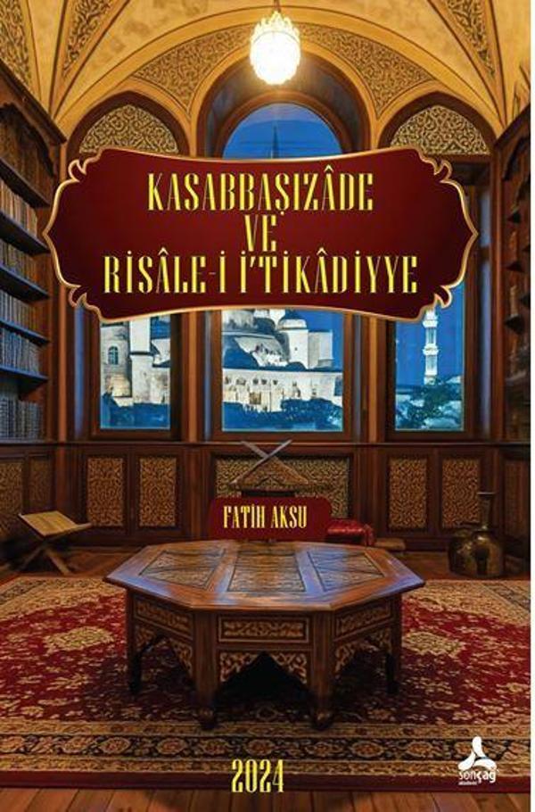 Kasabbaşızade ve Risale-i İ‘tikadiyye - Sonçağ Yayınları - Image 1