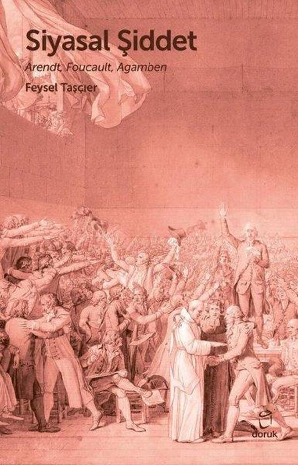 Siyasal Şiddet - Arendt Foucault Agamben - Doruk Yayınları - Image 1