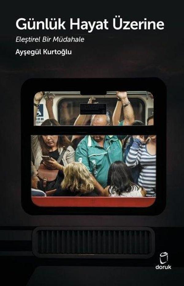 Günlük Hayat Üzerine Eleştirel Bir Müdahale - Doruk Yayınları - Image 1