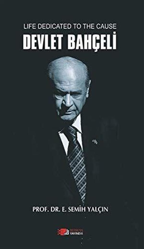 Life Dedicated To The Cause Devlet Bahçeli - Berikan Yayınevi - Image 1
