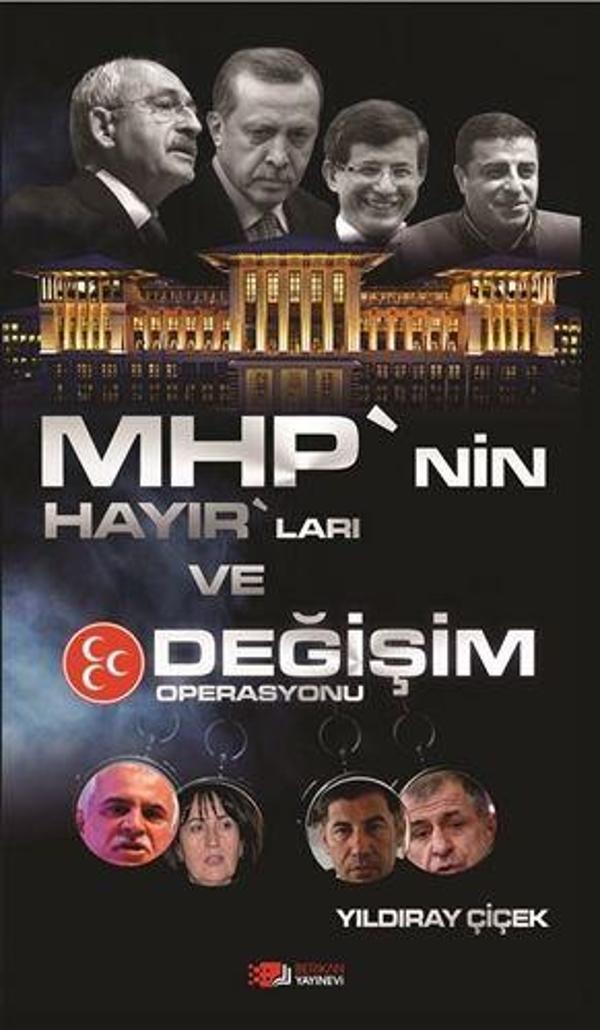 MHP’nin Hayır’ları ve Değişim Operasyonu - Berikan Yayınevi - Image 1