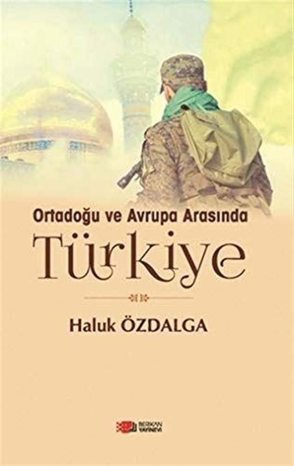 Ortadoğu ve Avrupa Arsında Türkiye - Berikan Yayınevi - Image 1