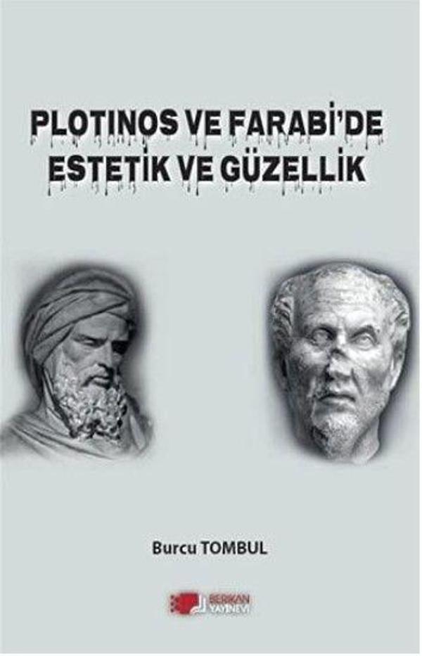 Plotinos ve Farabi'de Estetik ve Güzellik - Berikan Yayınevi - Image 1