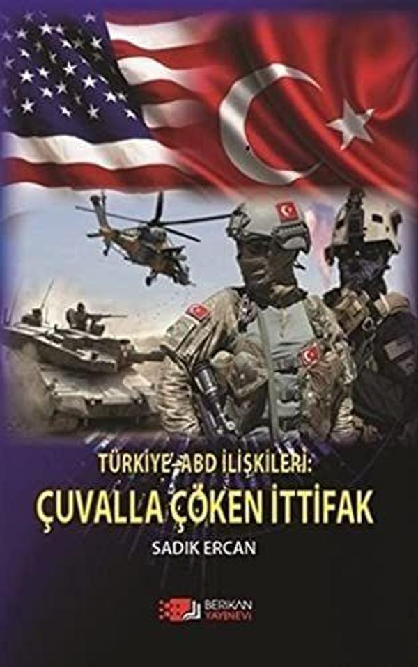 Türkiye ABD İlişkileri: Çuvalla Çöken İttifak - Berikan Yayınevi - Image 1
